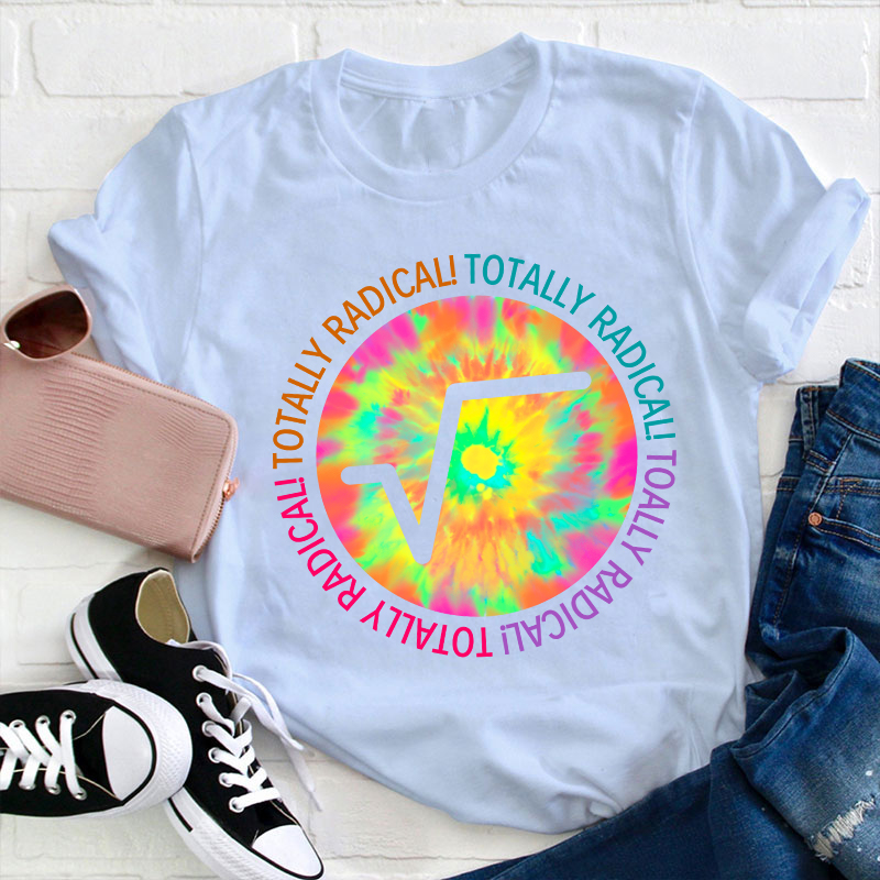 Totally Radical Teacher T-Shirt