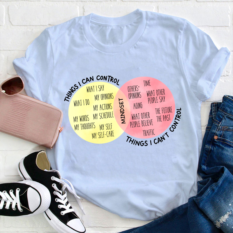 Things I Can Control Teacher T-Shirt
