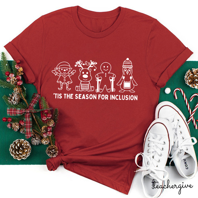 Tis The Season For Inclusion Teacher T-Shirt
