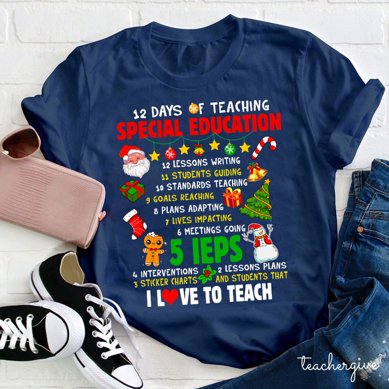 12 Days Of Teaching Special Education Teacher Elf Christmas T-Shirt 12 Days Of Teaching Special Education Teacher Elf Christmas T-Shirt