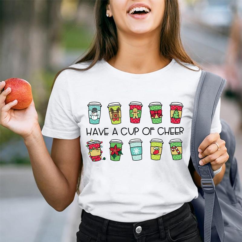 Have A Cup Of Cheer Teacher T-Shirt