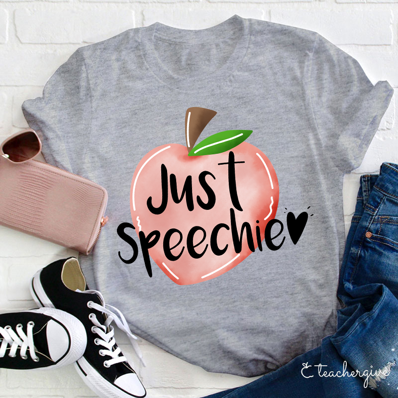 Just Speechie Teacher T-Shirt