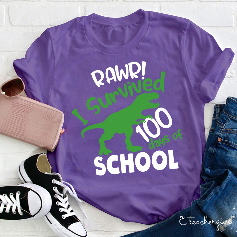 Rawr I Survived 100 Days Of School Teacher T-Shirt