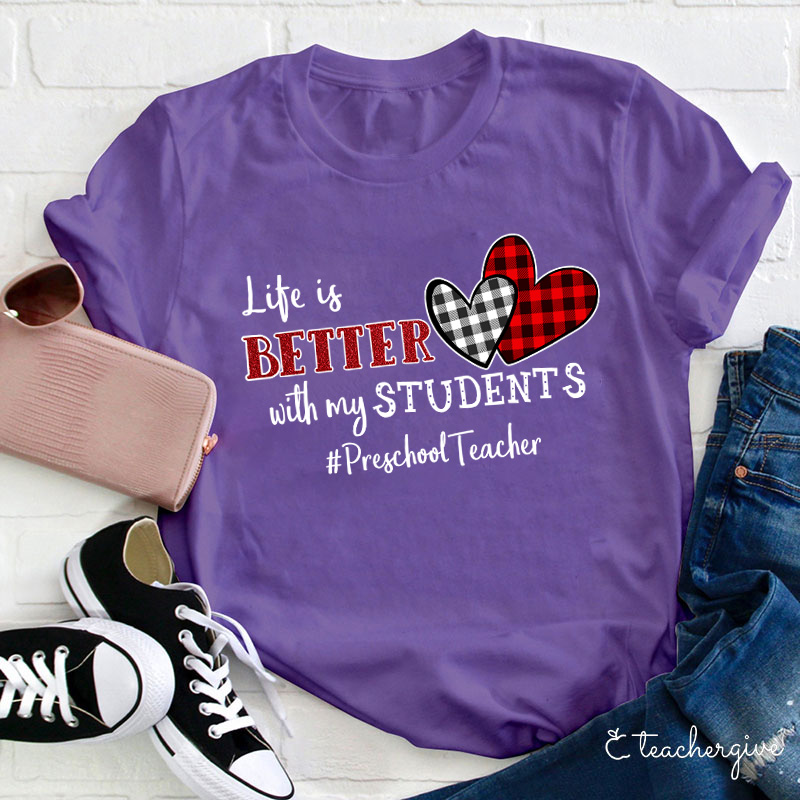 Personalized Life Is Better With My Students Teacher T-Shirt