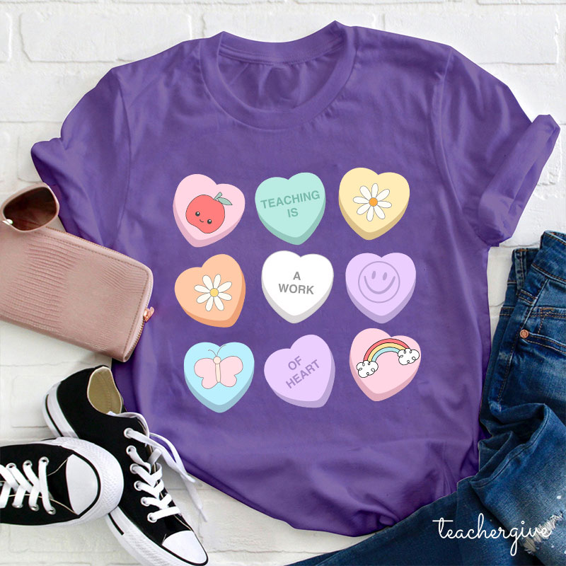 Teaching Is A Work Of Heart Teacher T-Shirt