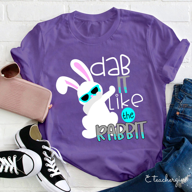 Dab It Like The Rabbit Teacher T-Shirt