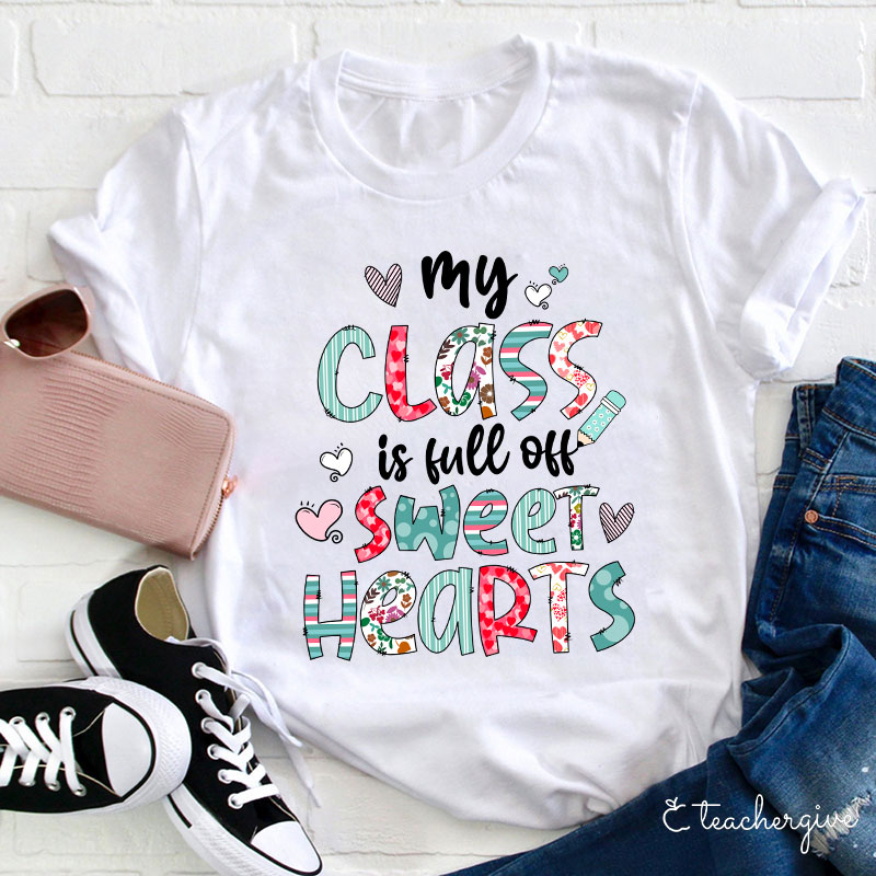 Mixed Pattern My Class Is Full Of Sweet Hearts Teacher T-Shirt