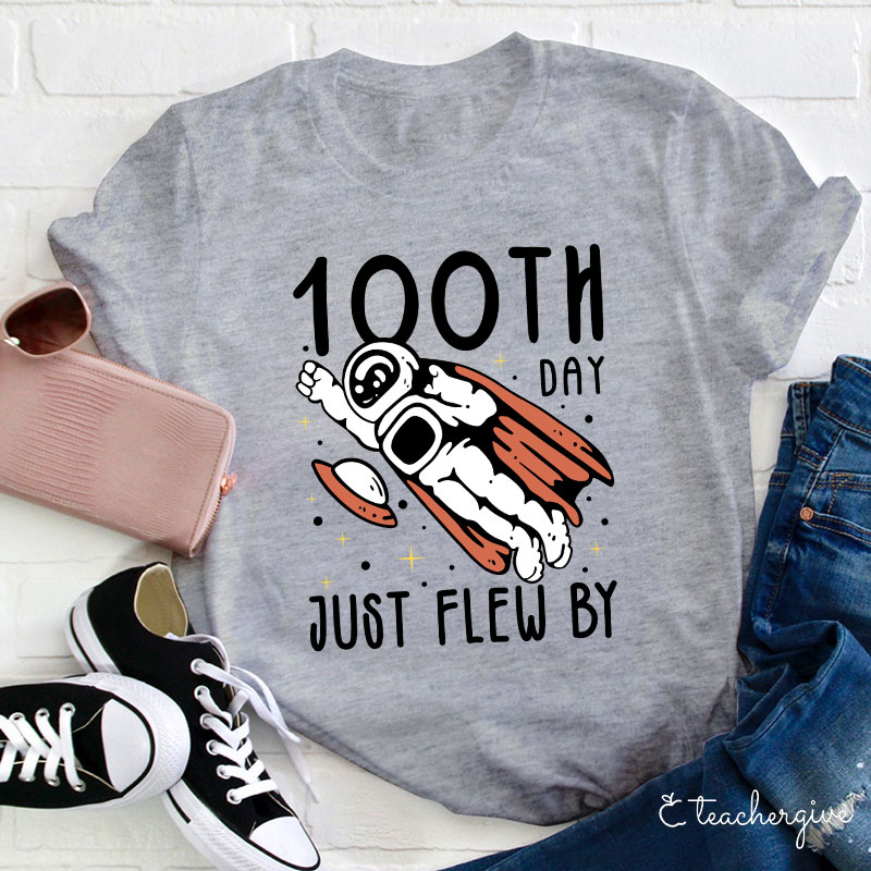 100th Day Just Flew By Teacher T-Shirt