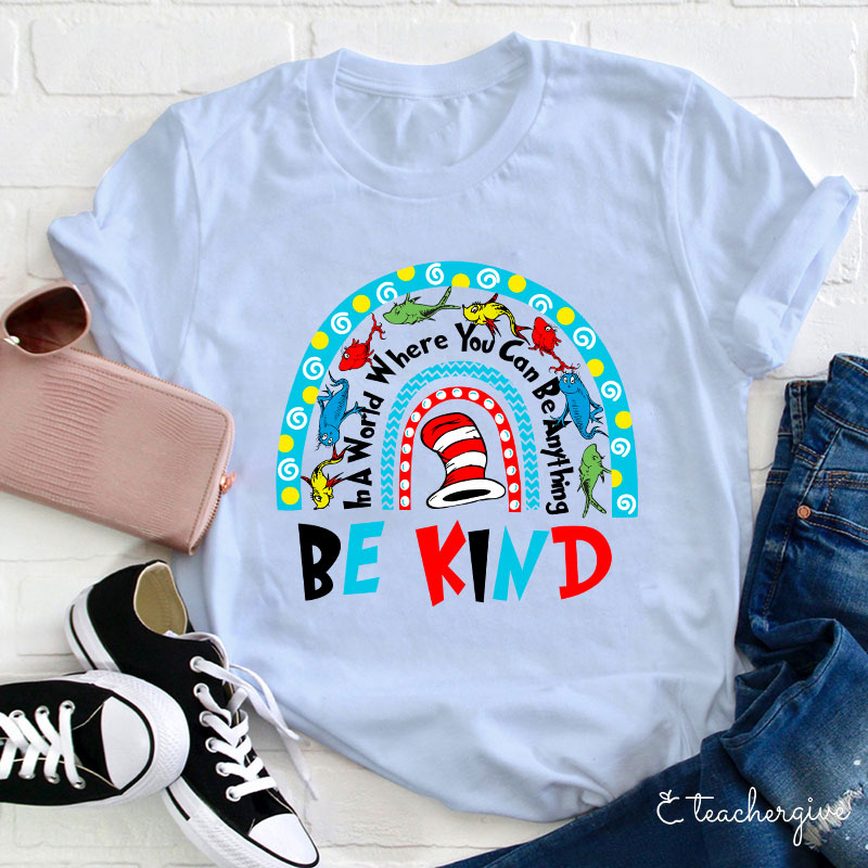 Dr. Seuss Rainbow Be Kind Teacher T-Shirt