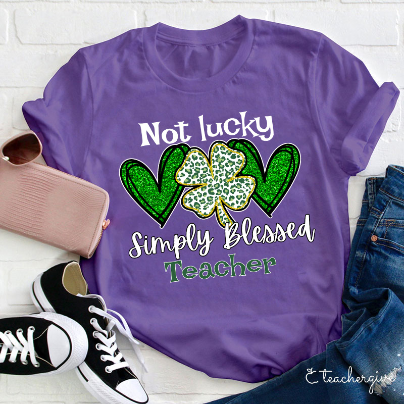 Not Lucky Simply Blessed T Shirt Not Lucky Simply Blessed T Shirt