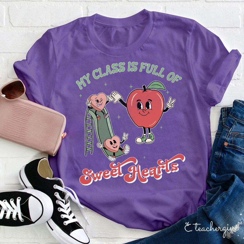 My Class Is Full Of Sweet Hearts Teacher T-Shirt