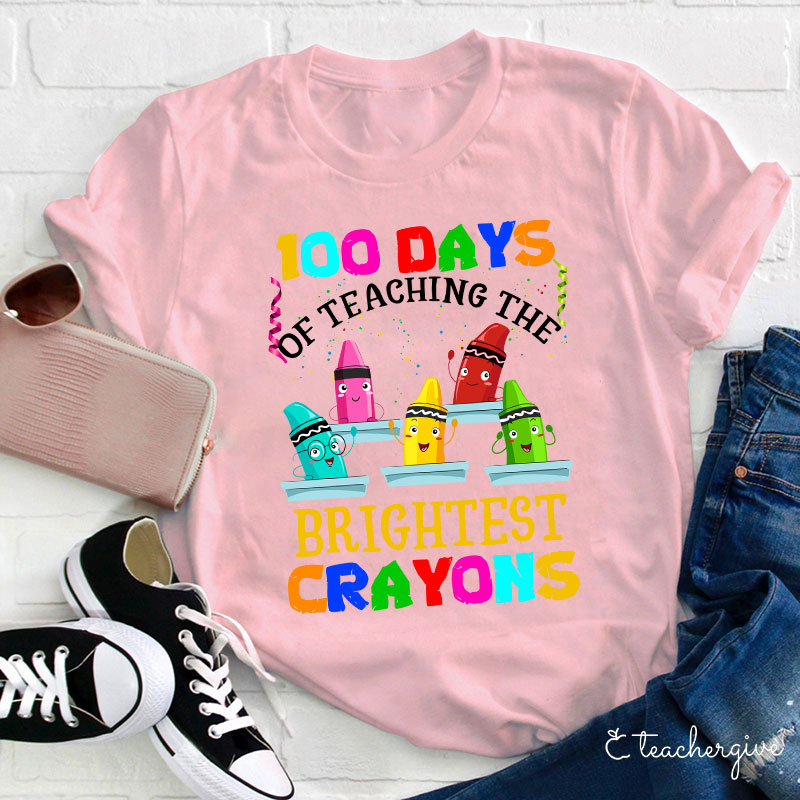 100 Days Of Teaching The Brightest Crayons Teacher T-Shirt