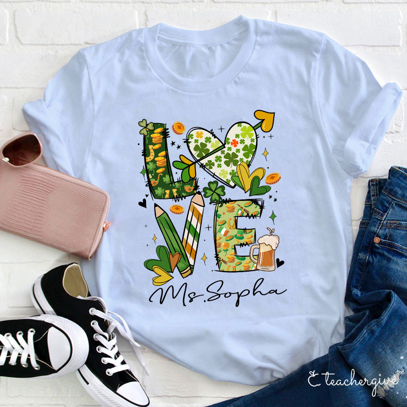 Personalized Love St. Patrick's Day Teacher T-Shirt
