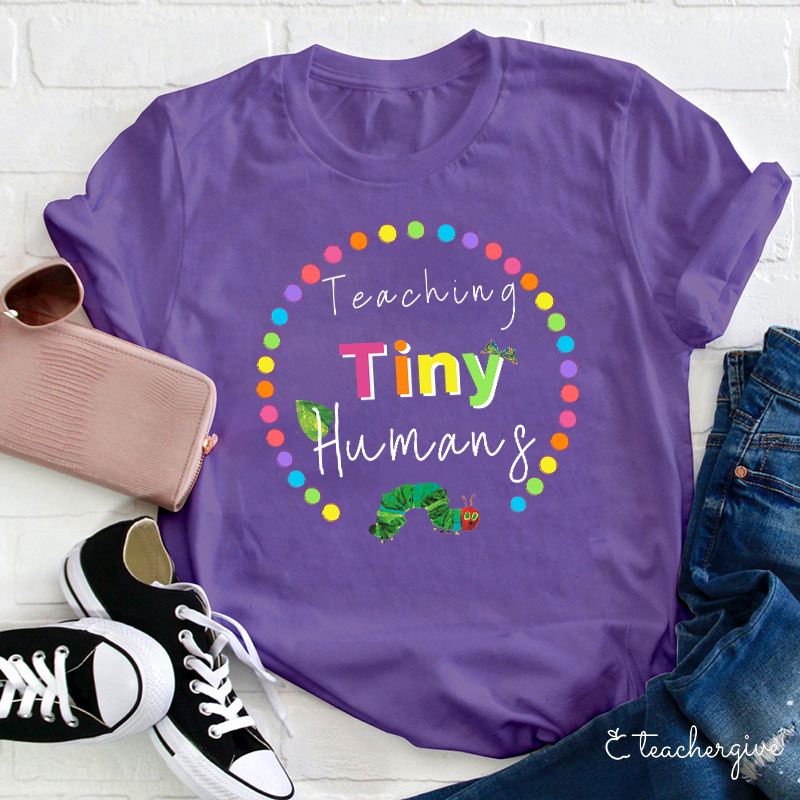 Teaching Tiny Humans Teacher T-Shirt