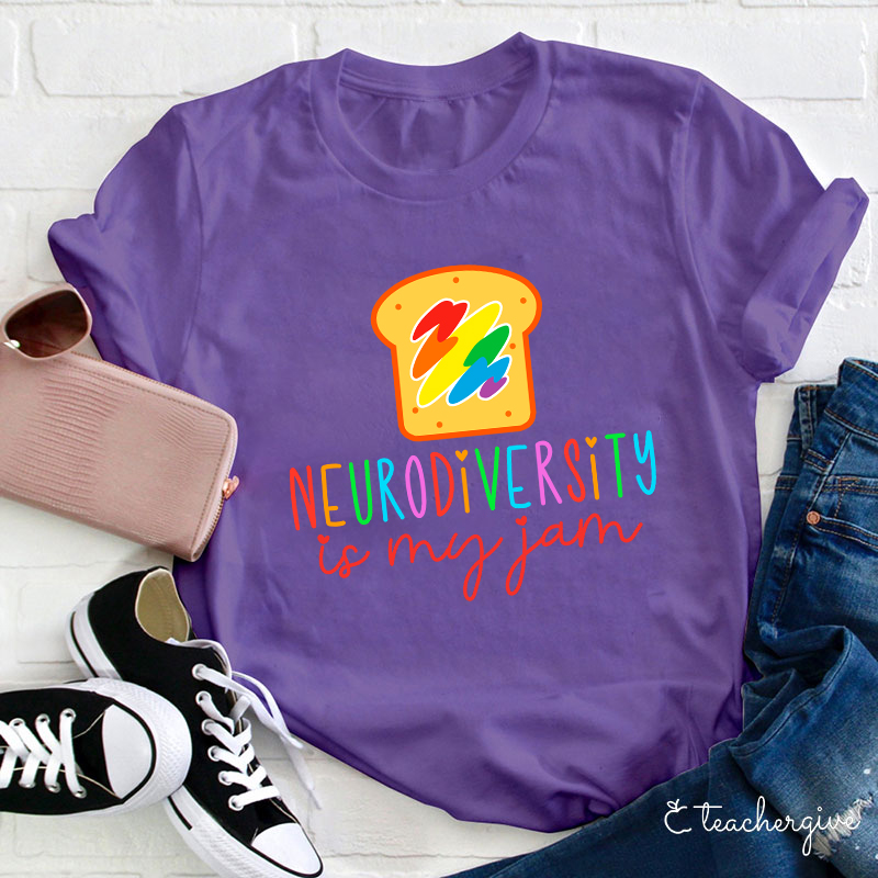 Neurodiversity Is My Jam Teacher T-Shirt