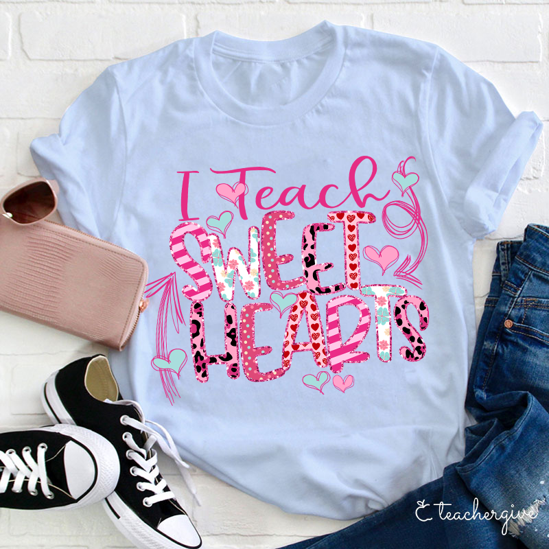 I Teach Sweet Hearts Teacher T-Shirt