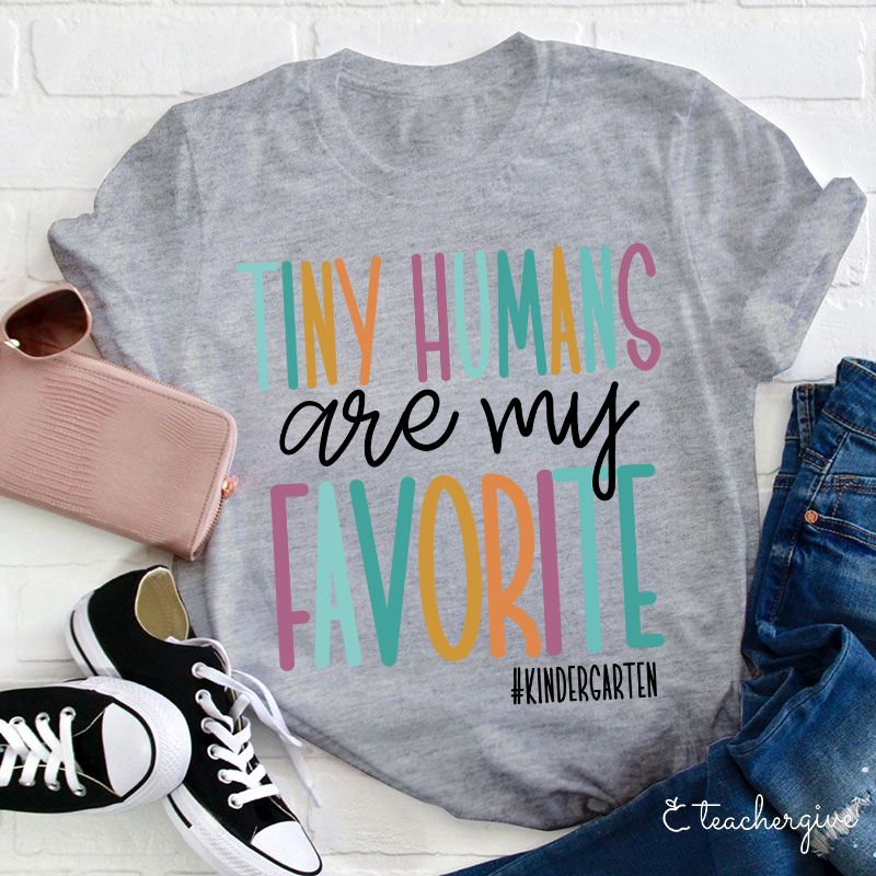 Personalized Tiny Humans Are My Favorite Teacher T-Shirt
