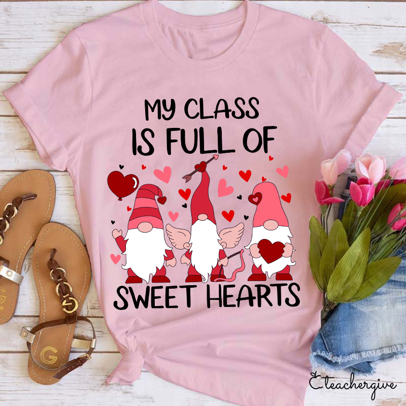 Oh My Class Is Full Of Sweat Hearts Teacher T-Shirt