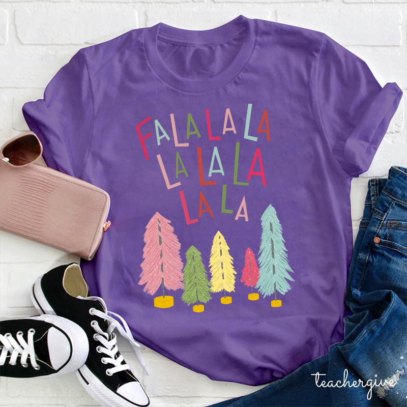 Fa La La La Merry Christmas We Together Teacher T-Shirt