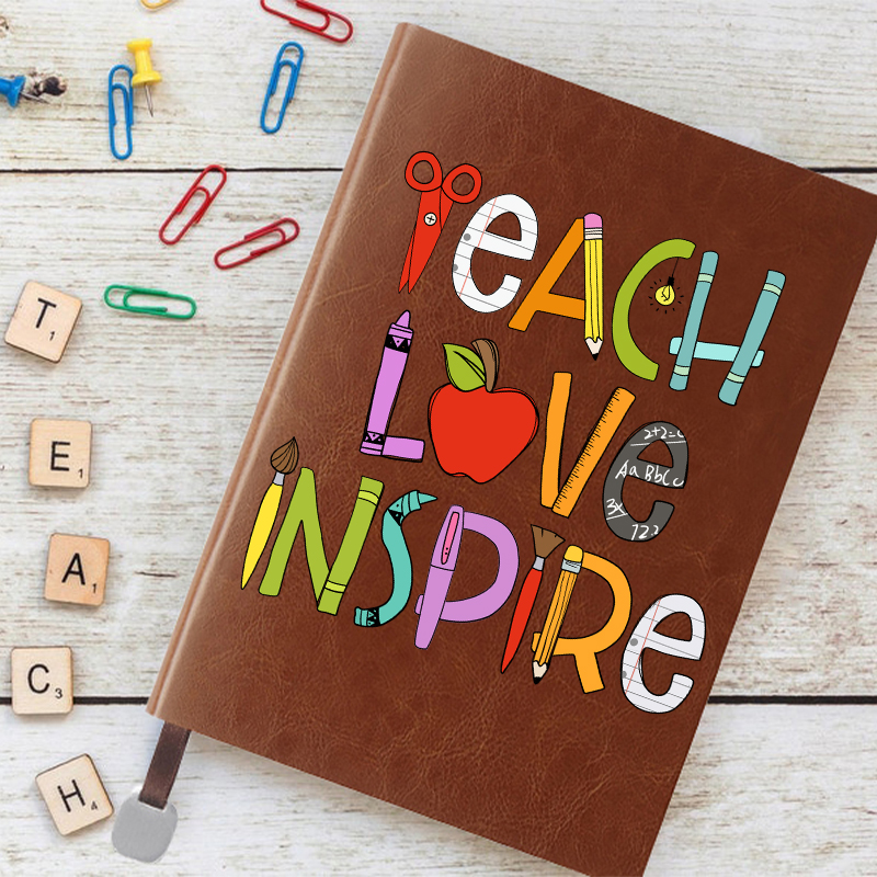 Teach Love Inspire Teacher Notebook