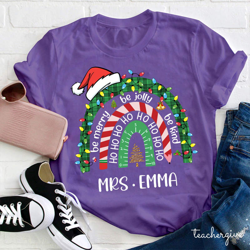 Personalized Be Merry Be Jolly Be Kind Christmas Teacher T-Shirt