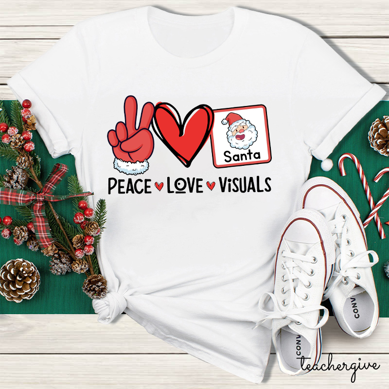 Peace Love And Visuals Teacher T-Shirt
