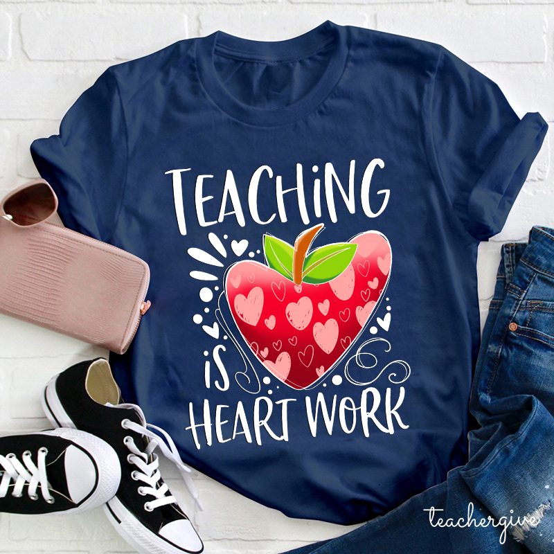 Teacher Is Heart Work T-Shirt