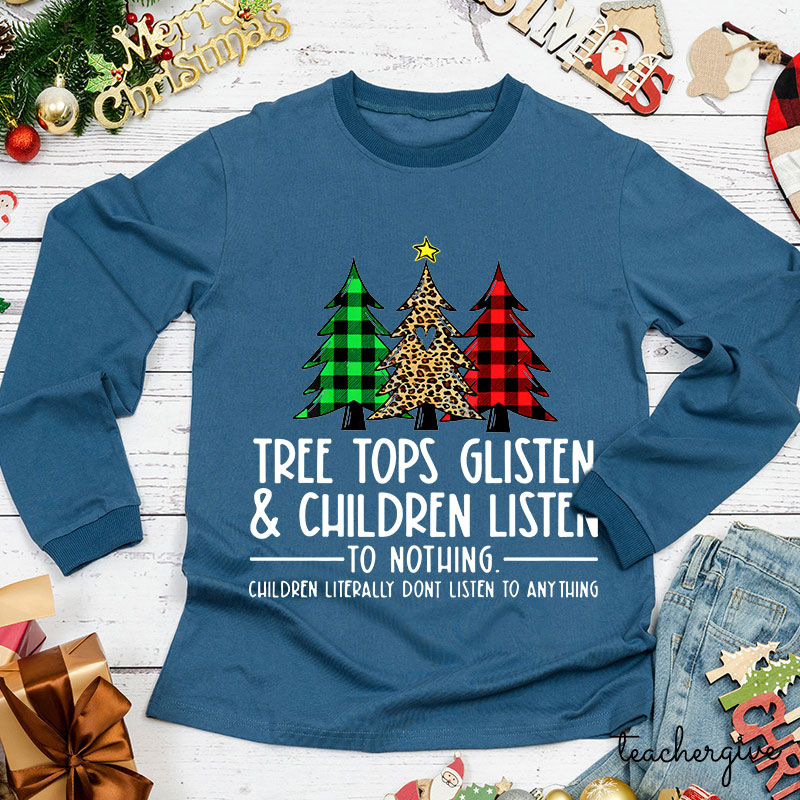Children Literally Don't Listen To Anything Teacher Long Sleeve T-Shirt