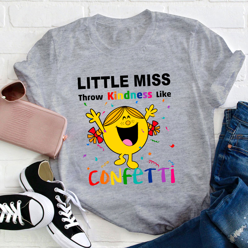 Throw Kindness Like Confetti Teacher T-Shirt