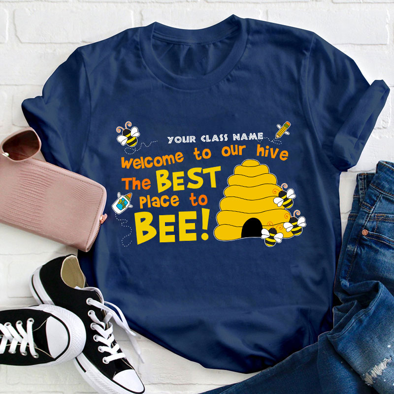 Personalized Welcome To Our Hive The Best Place To Bee Teacher T-Shirt