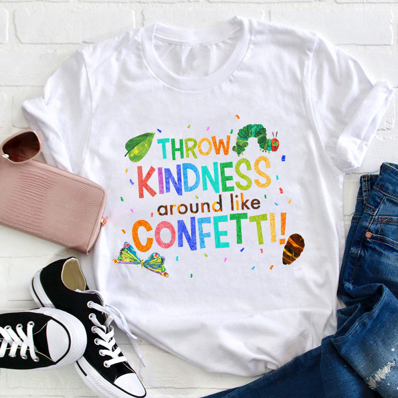 LatestThrow Kindness Around Like Confetti Teacher T-Shirt for Sale-Teachersgram