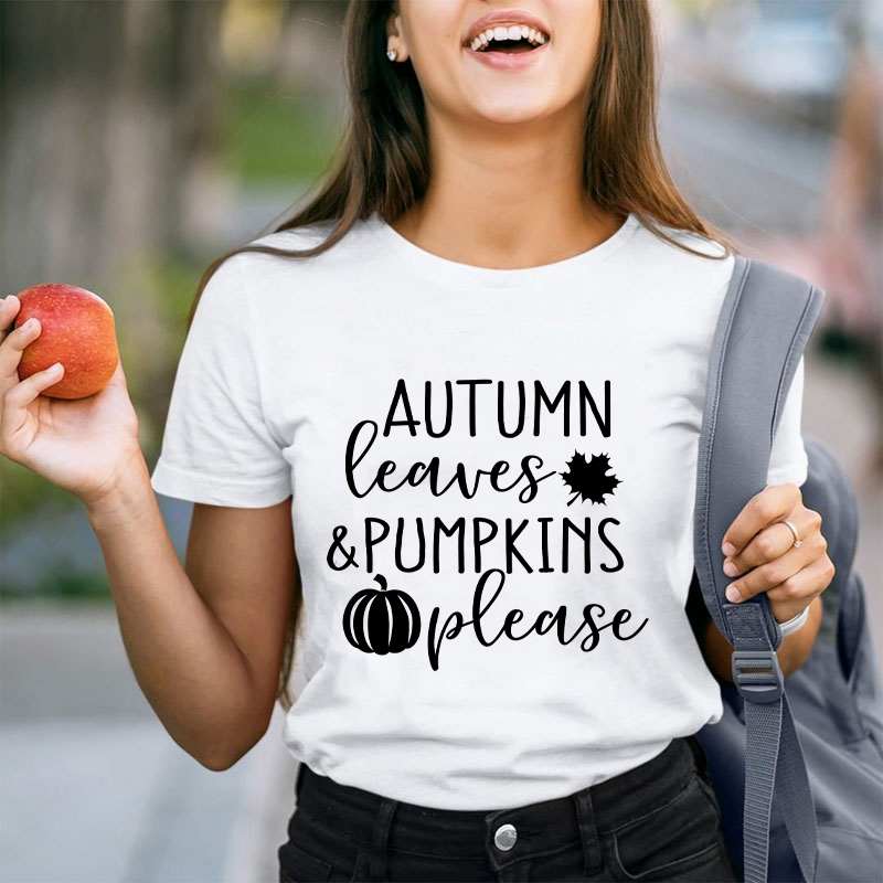 Autumn Leaves And Pumpkins Please Teacher T-Shirt