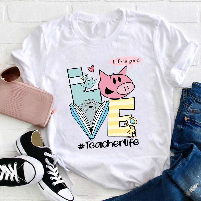 Life Is Good Teacher T-Shirt
