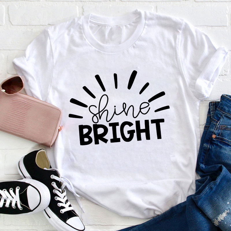 Shine Bright Teacher T-Shirt