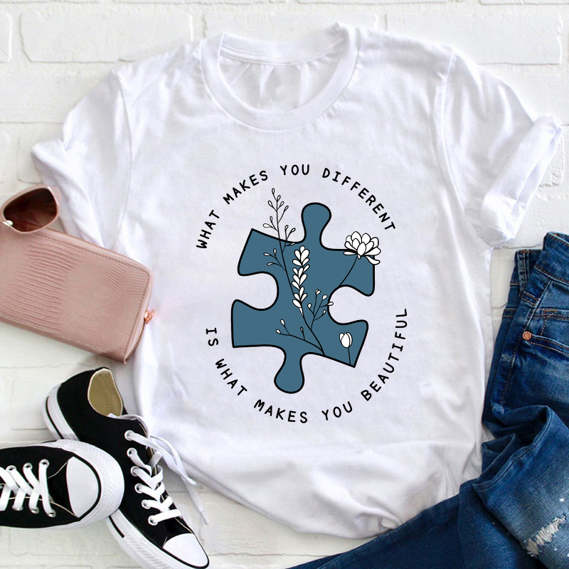 What Makes You Different Is What Makes You Beautiful Teacher T-Shirt Sale-Teachersgram