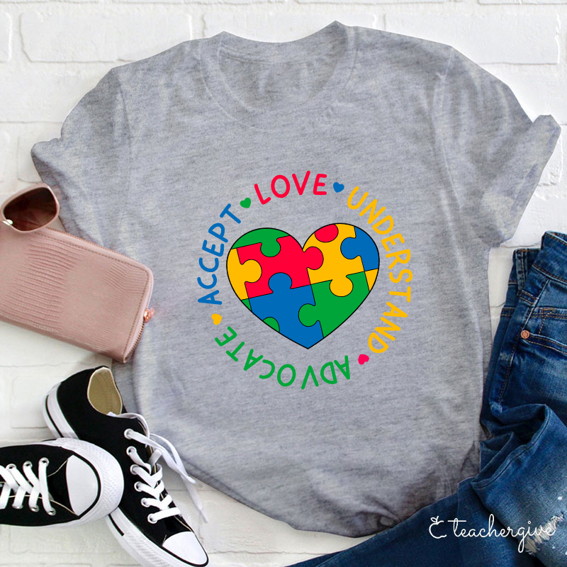 Love Understand Advocate Accept Teacher T-Shirt