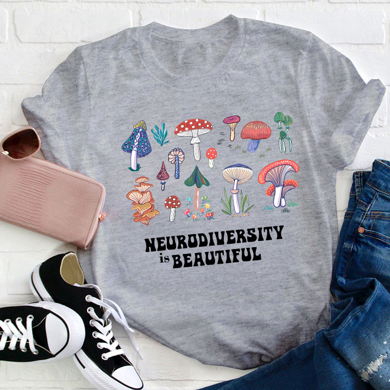 Neurodiversity Is Beautiful Teacher T-Shirt