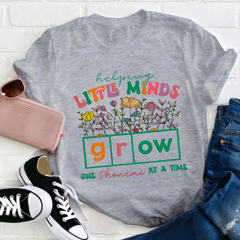 Helping Little Minds Grow Teacher T-Shirt