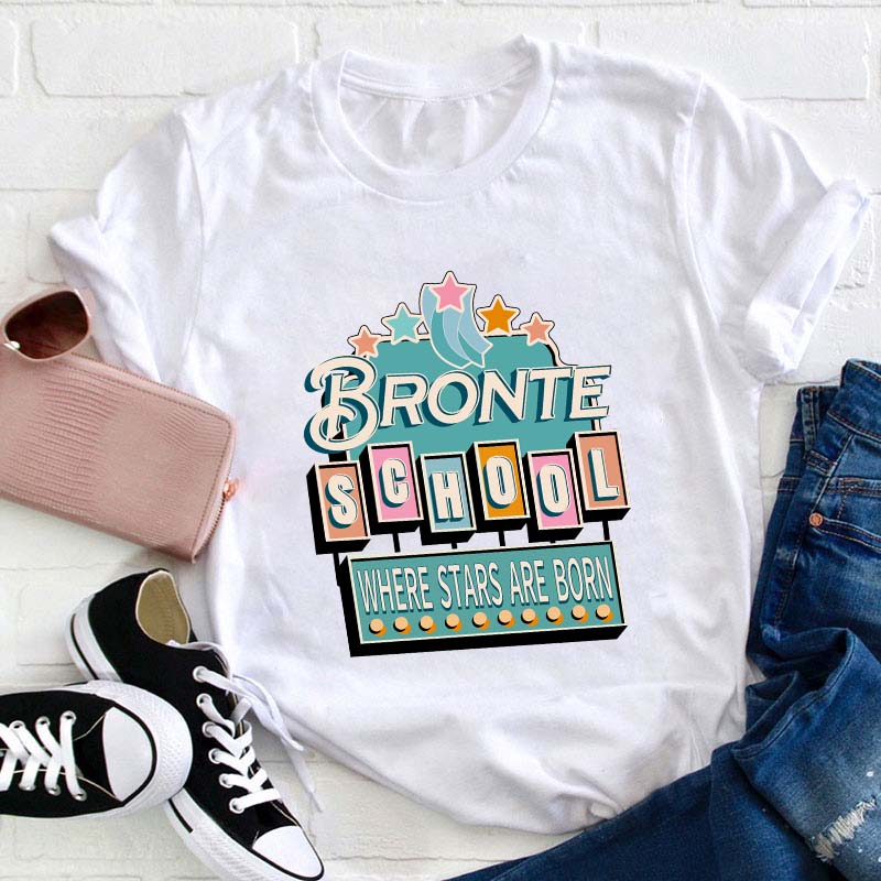 Personalized School Name Where Stars Are Born Teacher T-Shirt
