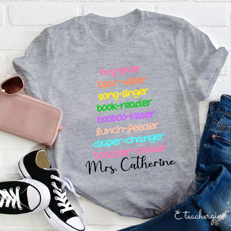 Personalized Hug-giver Tear-wiper Song-singer Book-reader Booboo-Kisser Teacher T-Shirt