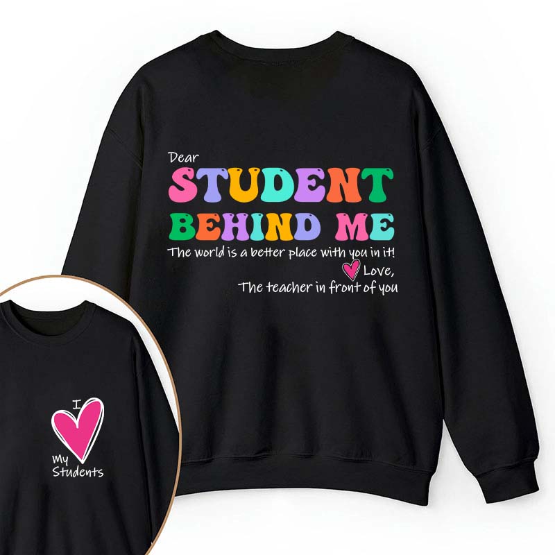 I Love My Students Teacher Two Sided Sweatshirt