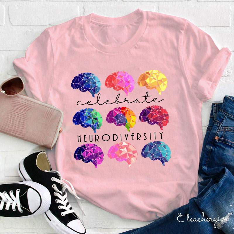 Celebrate Neurodiversity Teacher T-Shirt