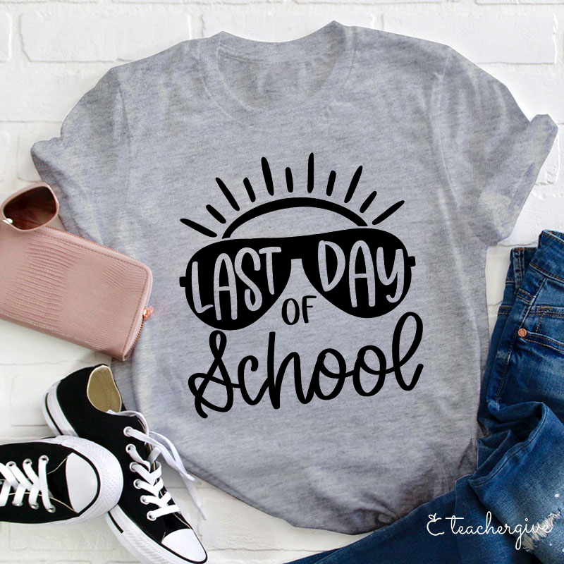 Last Day Of School Teacher T-Shirt