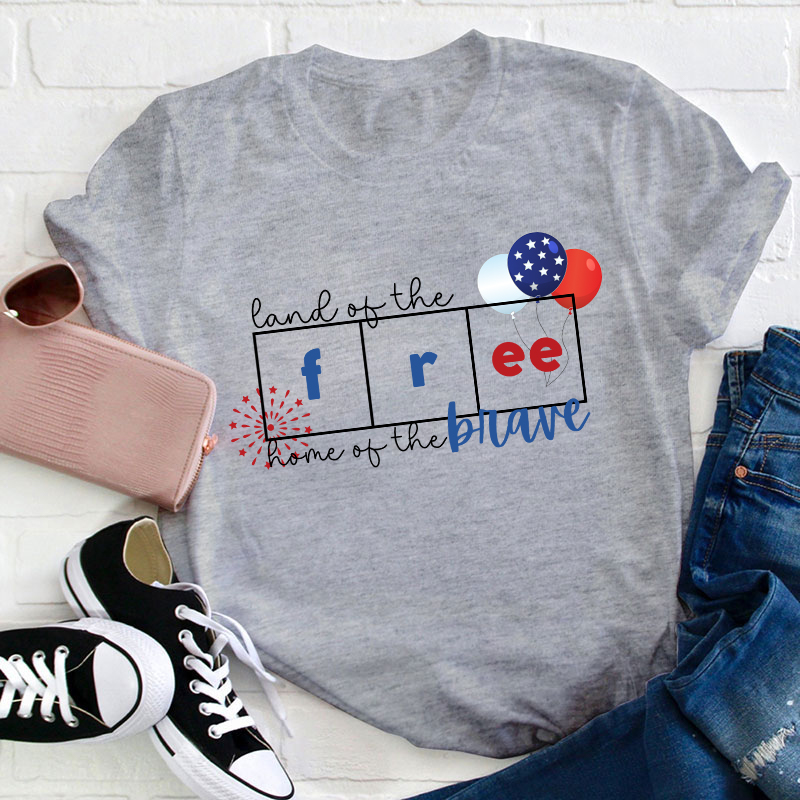 Land Of The Free Home Of The Brave Teacher T-Shirt