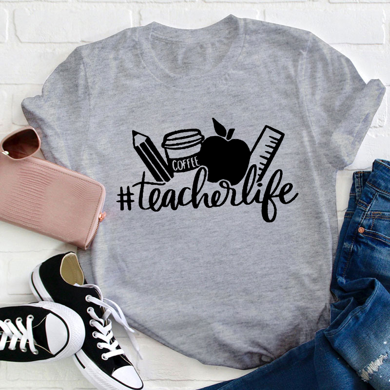 Coffee Teacher Life Teacher T-Shirt