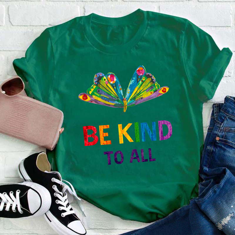 Be Kind To All Teacher T-Shirt