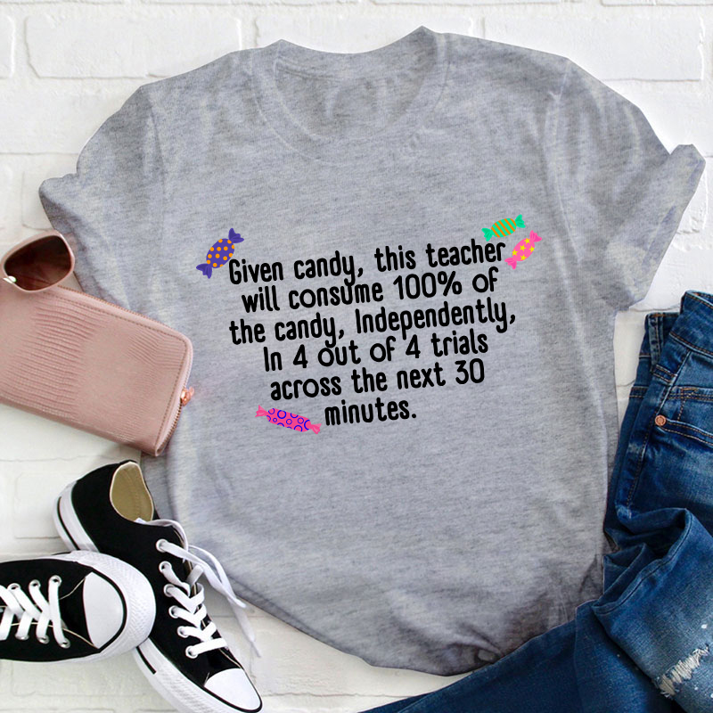 Given Candy Teacher T-Shirt