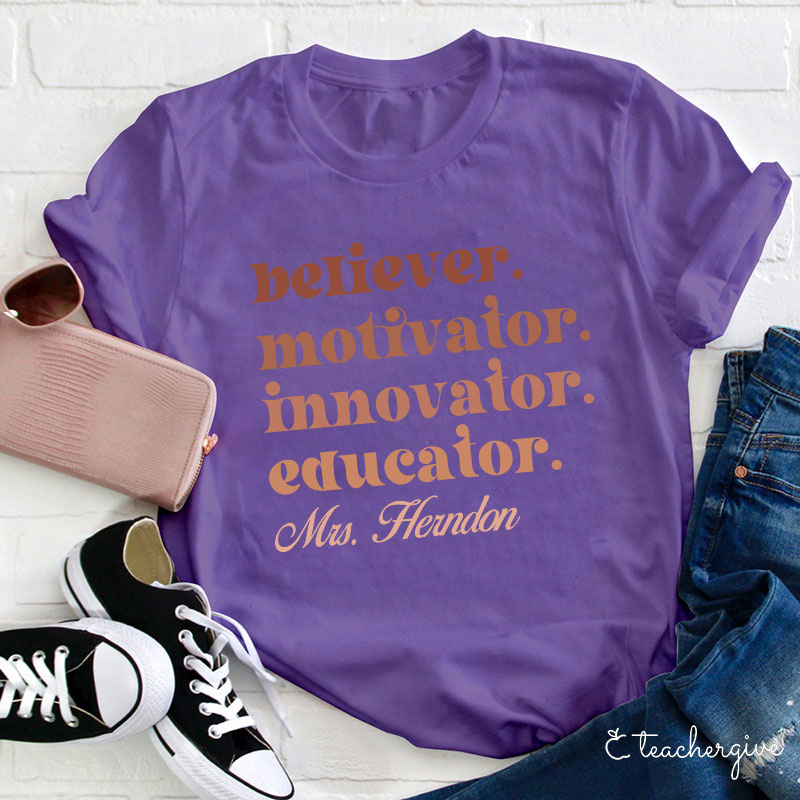 Personalized Believer Motivator Innovator Educator T-Shirt