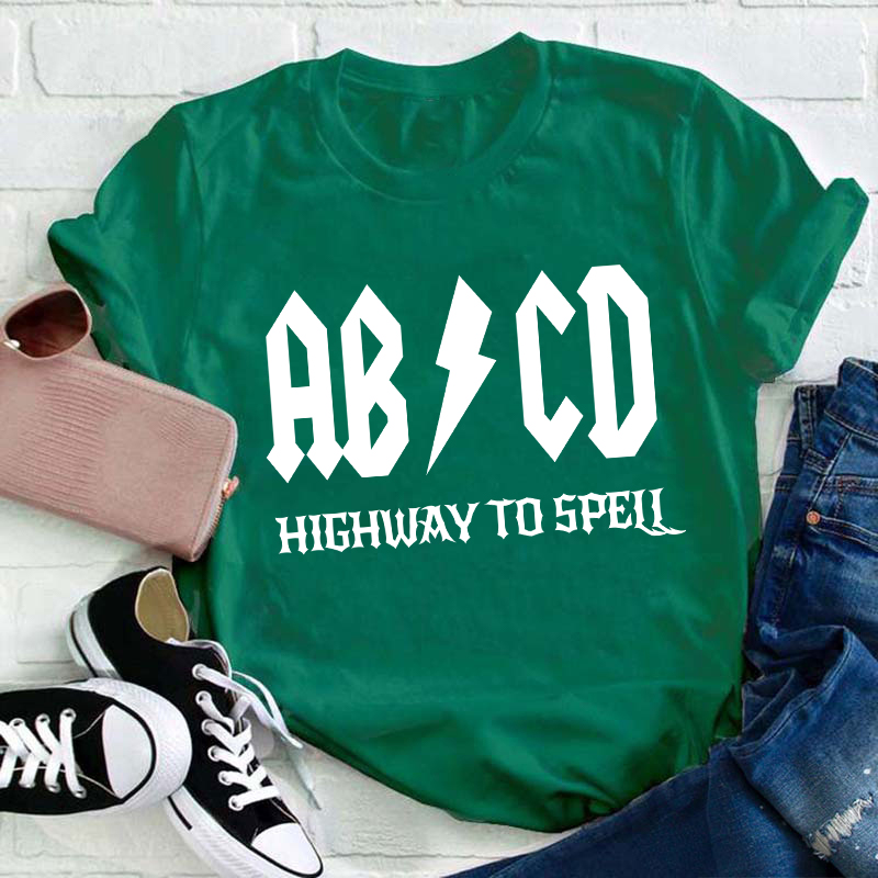 ABCD Highway To Spell Teacher T-Shirt