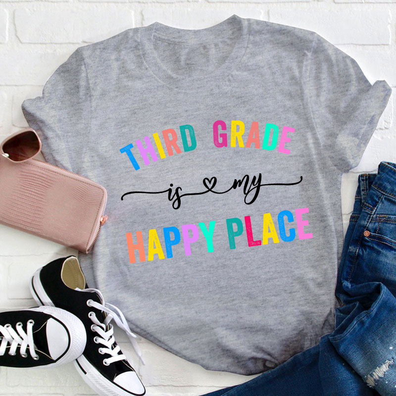 Personalized Grade Is My Happy Place Teacher T-Shirt